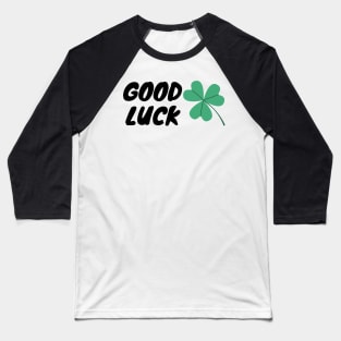 Good Luck Baseball T-Shirt